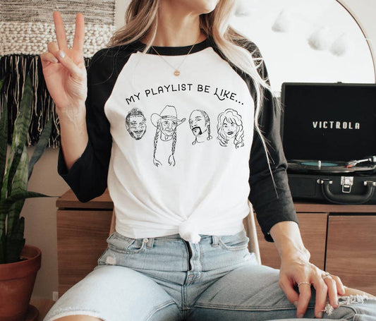 My Playlist Be Like Raglan Top