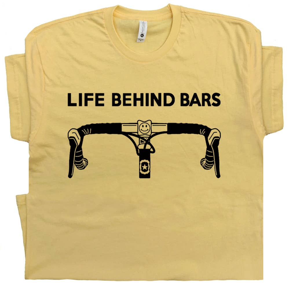 Bicycle Shirt Life Behind Bars Funny Biking Bike Riding Tee