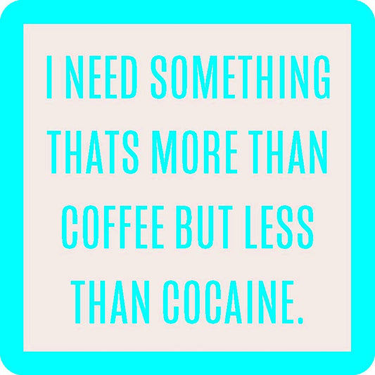 More Than Coffee Coaster