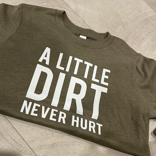 A Little Dirt Never Hurt