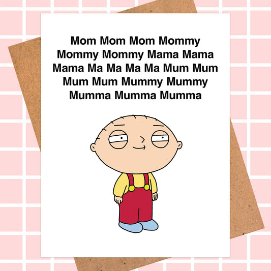 Stewie Griffin Funny Mom Birthday Card, Family Guy Design