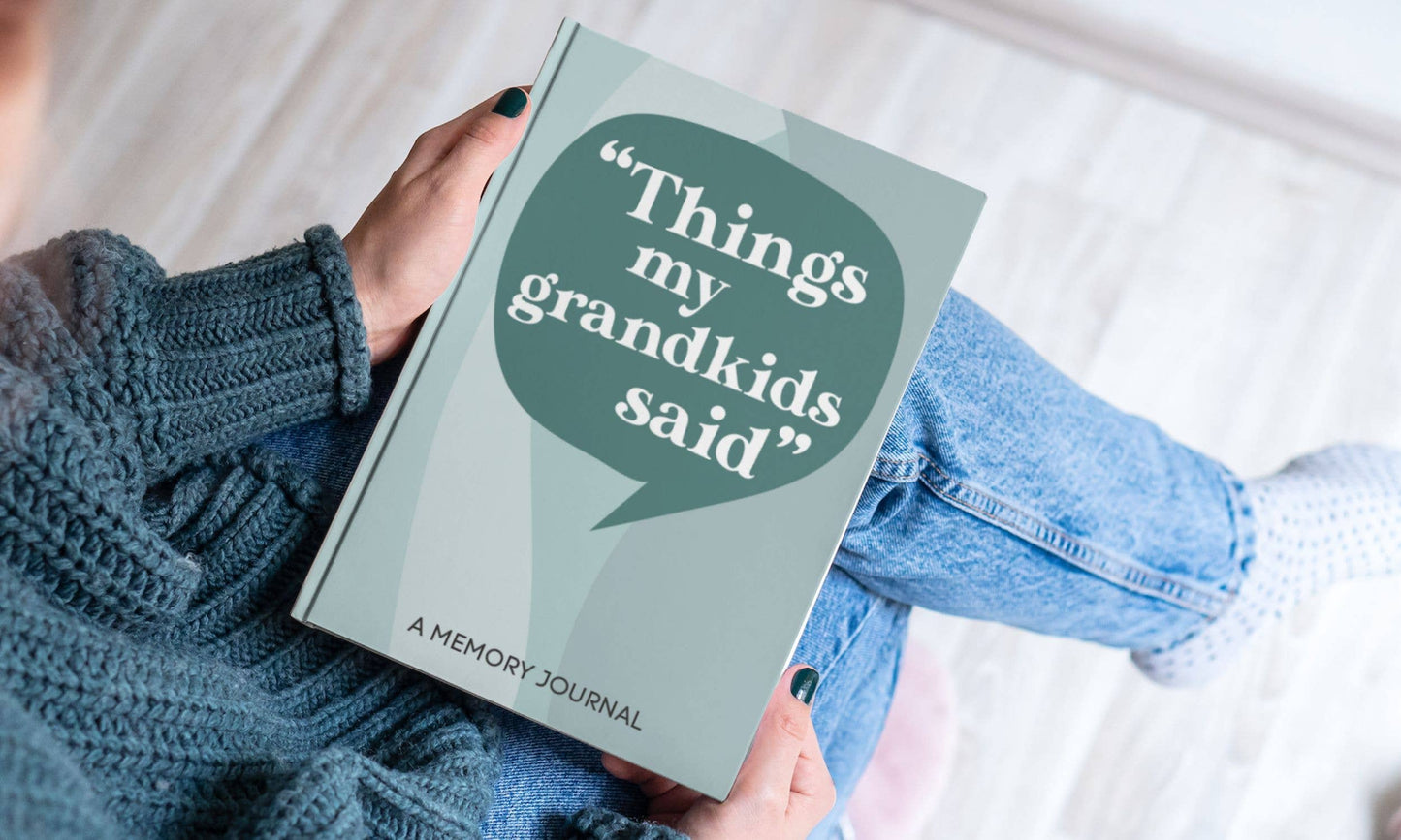 Things My Grandkids Said: Grandparents Journal
