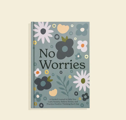 No Worries: A Guided Journal to Help You Calm Anxiety