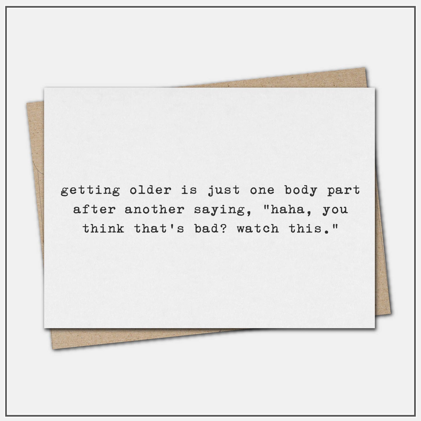 Getting older is - greeting card