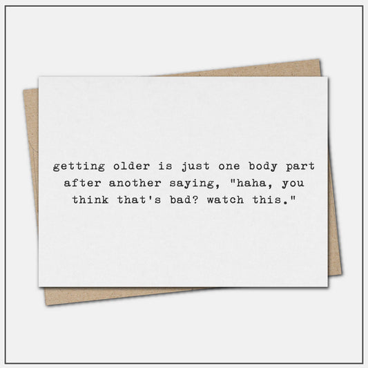 Getting older is - greeting card