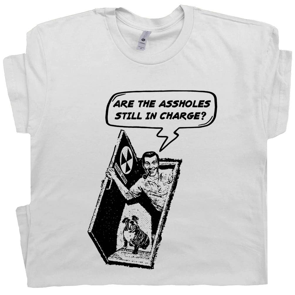 Funny Tee Who's in Charge?