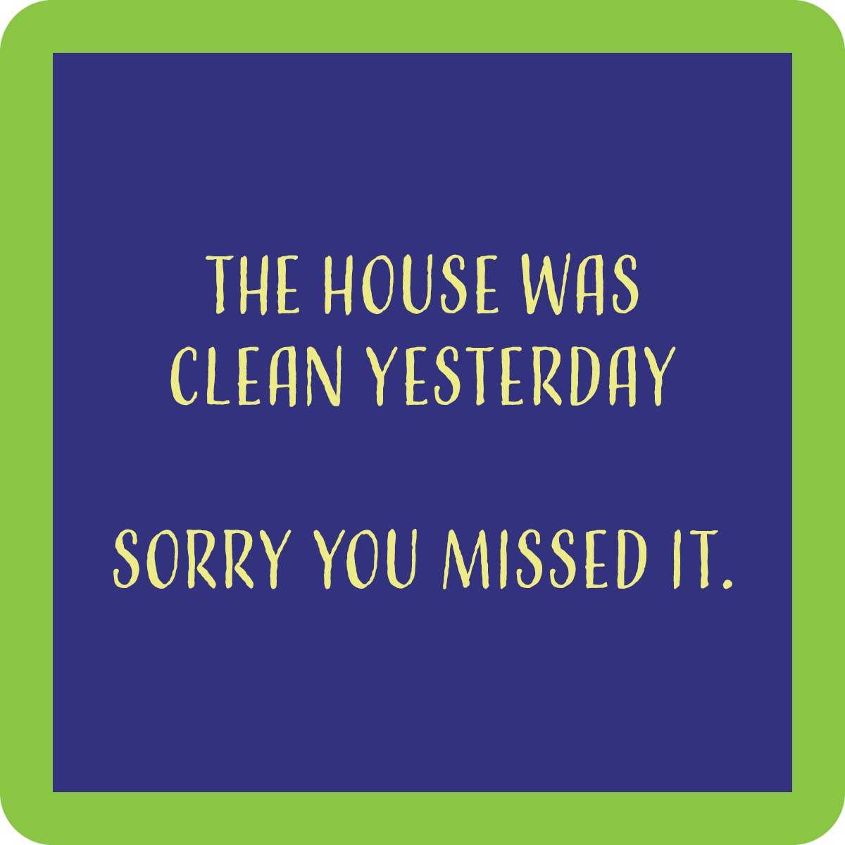 COASTER Sorry You Missed It | Funny Gift | Home Bar Decor