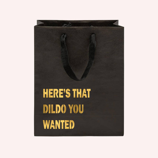 Here's that Dildo You Wanted Funny  Adult Humor Gift Bag