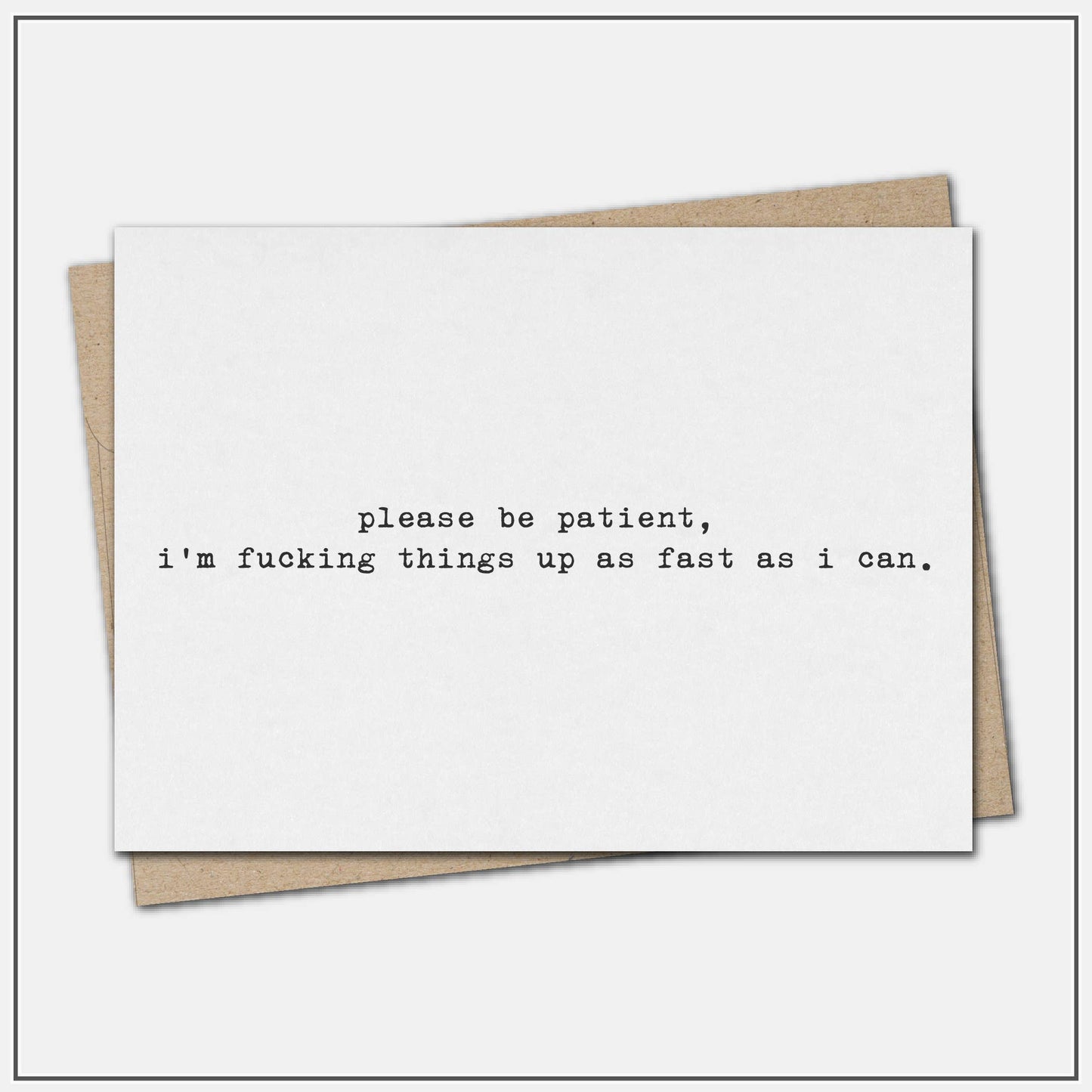 I’m fucking things up as fast as i can - greeting card