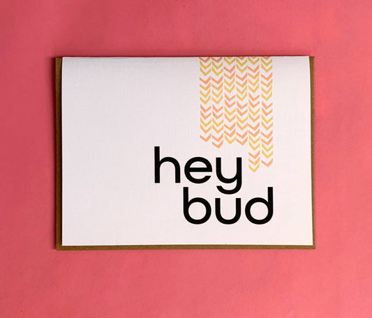 Hey Bud