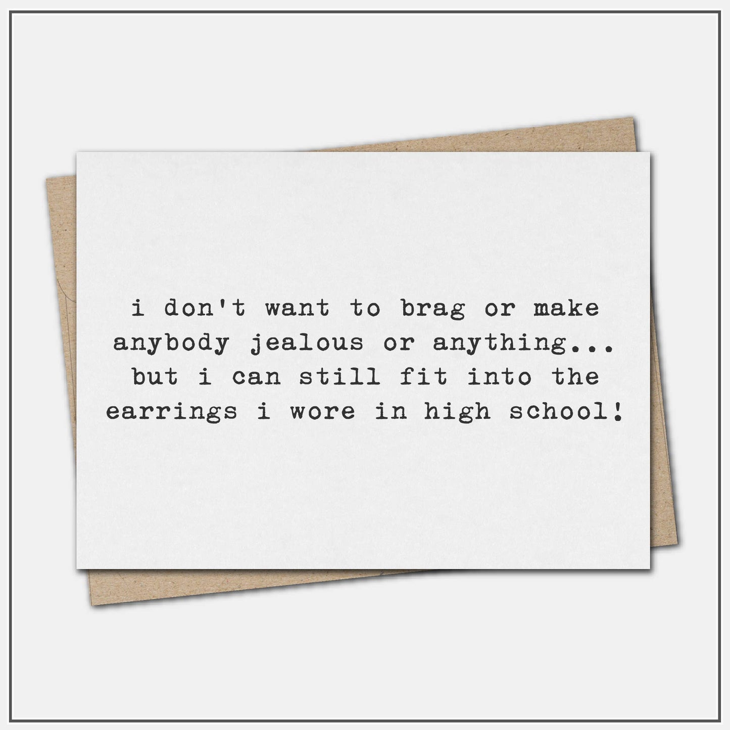 Don't want to brag - greeting card