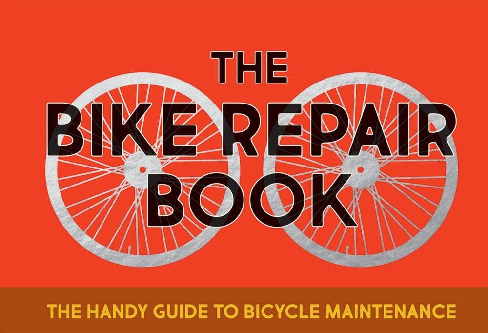 Bike Repair Book: The Handy Guide to Bicycle Maintenance