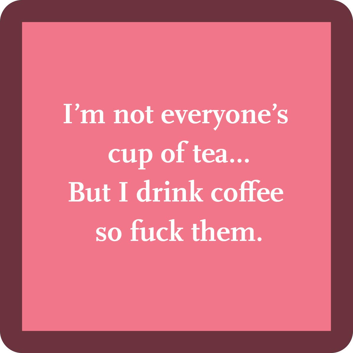 COASTER Cup Of Tea | Funny Party Gift | Home Bar Decor