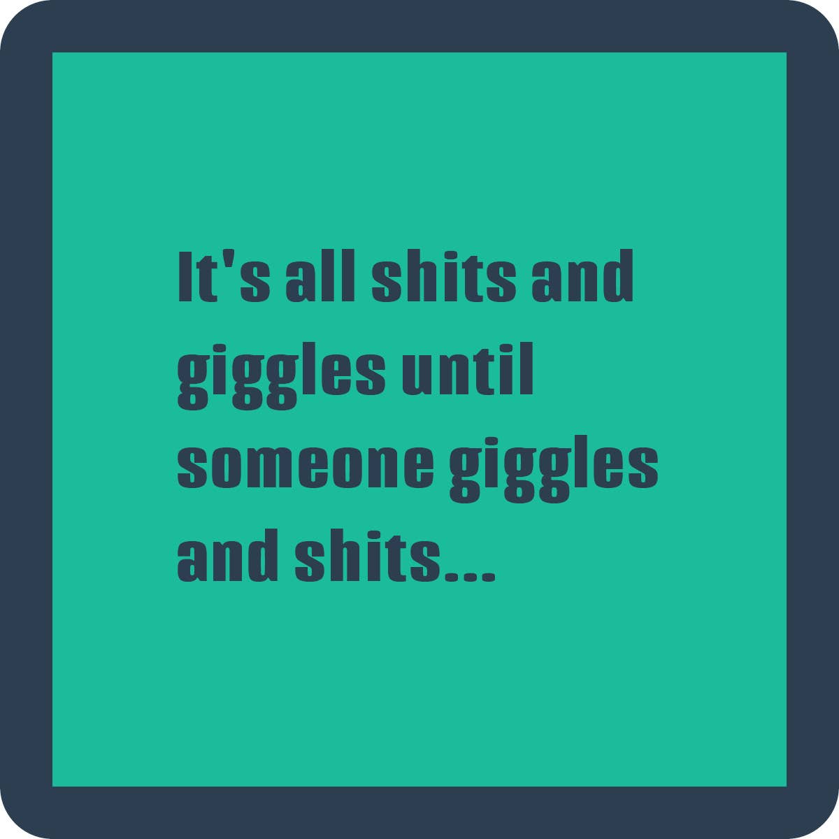 COASTER Shits And Giggles | Funny Party Gift | Home Bar Deco