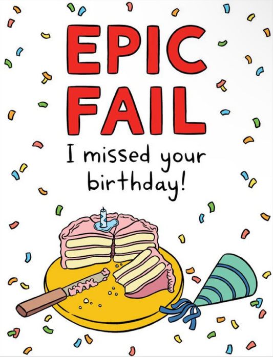 Epic Fail Belated Birthday Card