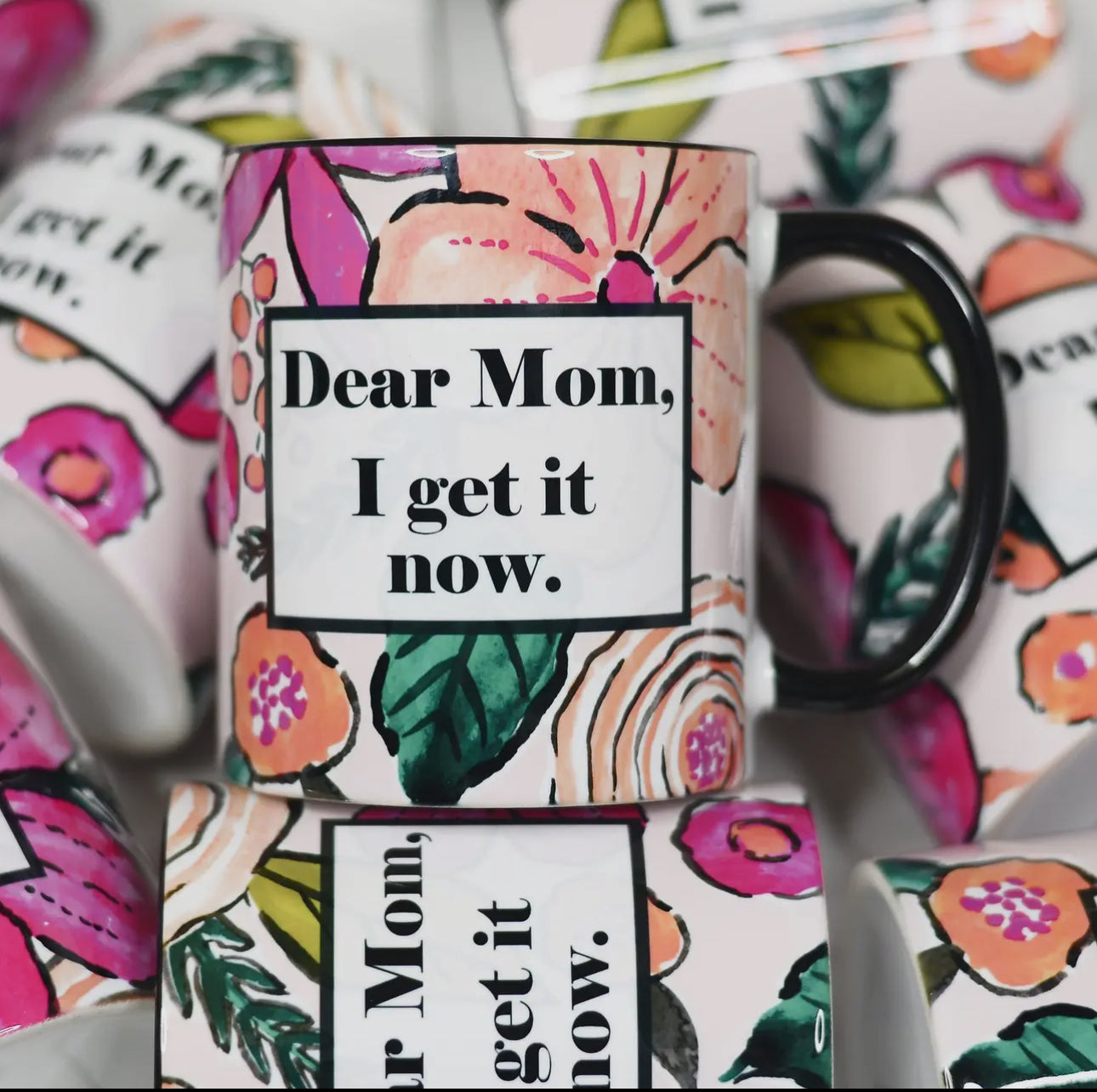 “Dear Mom. I Get It Now.” Ceramic M