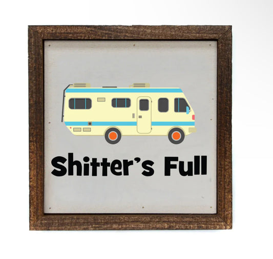 “Shitter’s Full" 6X6 Christmas Sign