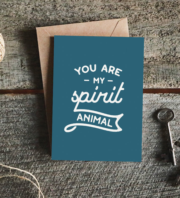 You Are My Spirit Animal | by The Anastasia Co.