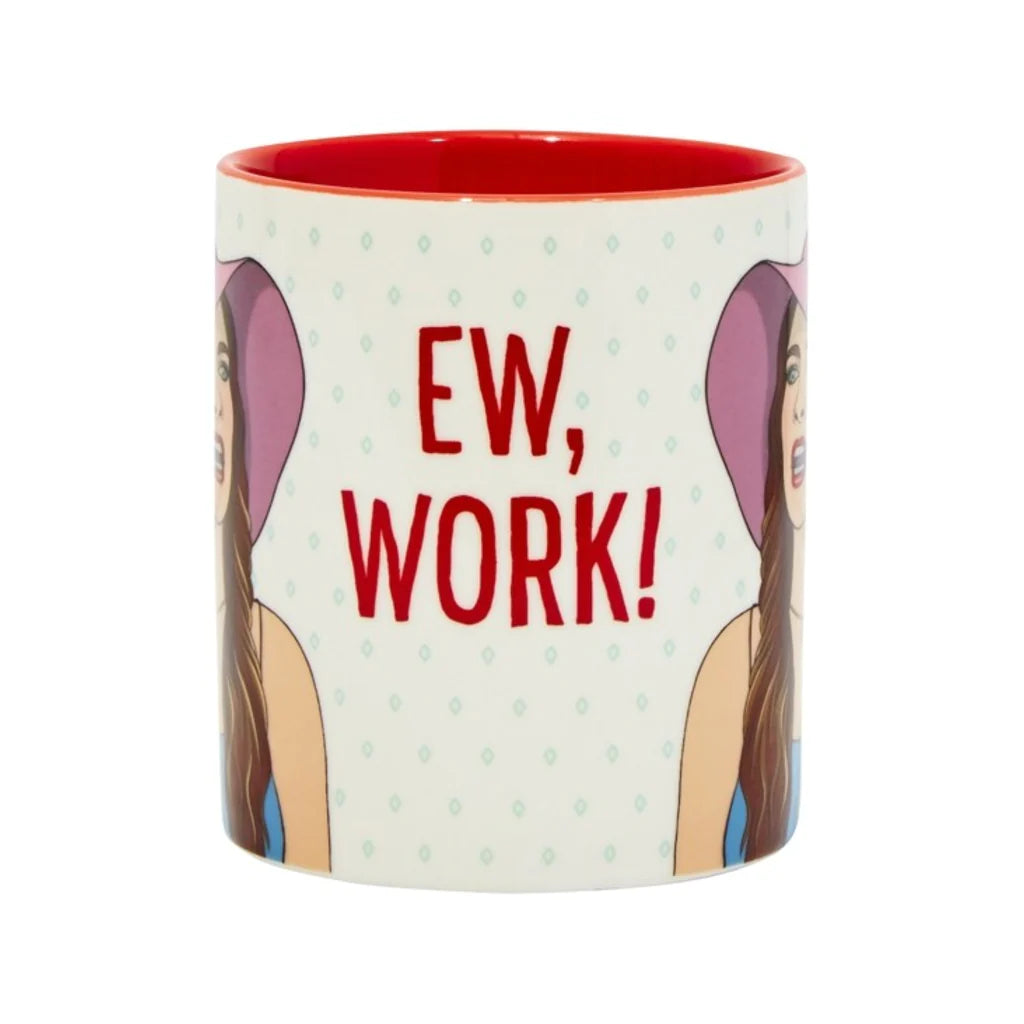 Ew, Work! Mug