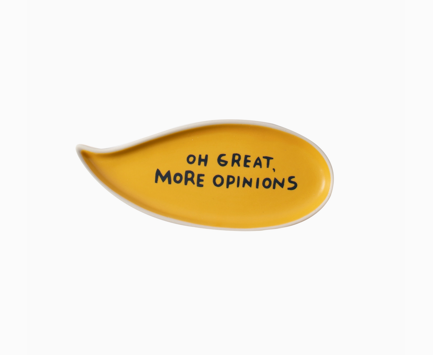 Oh Great, More Opinions Tray