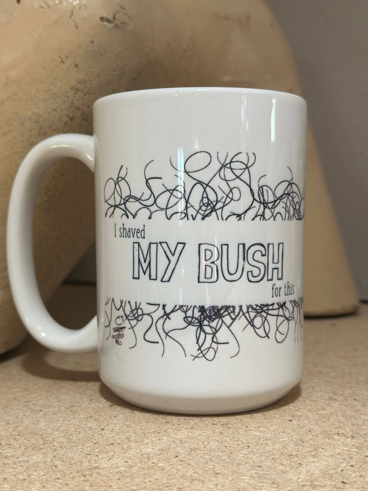 I Shaved my Bush for This 15oz Ceramic Coffee Mug