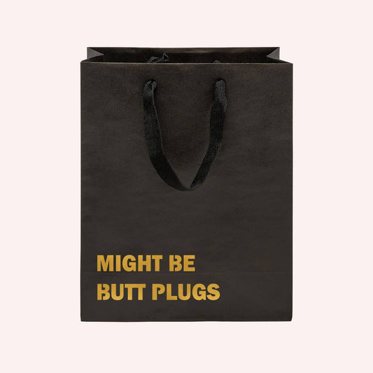 Might Be Butt Plugs Funny Adult Humor Gift Bag