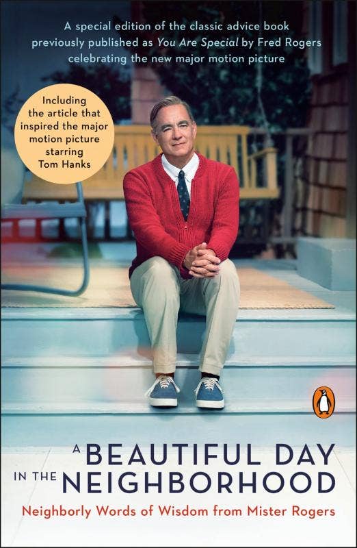 Beautiful Day in the Neighborhood: Wisdom from Mister Rogers
