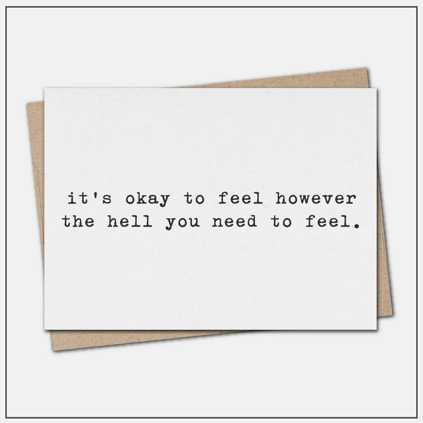 It's okay to feel however - greeting card