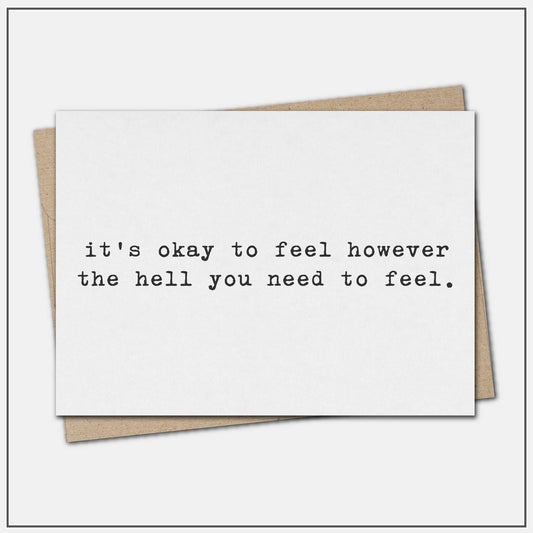 It's okay to feel however - greeting card