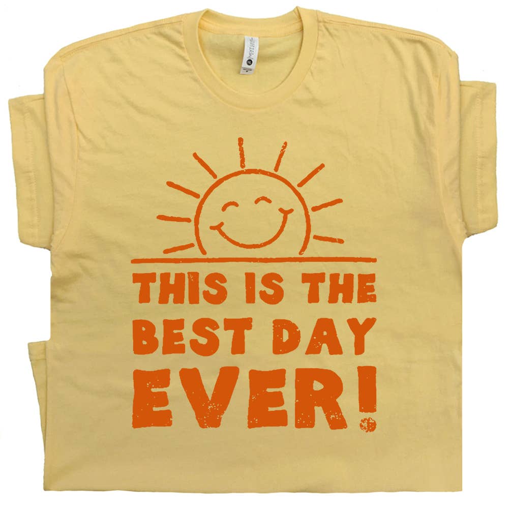 Best Day Ever Shirt