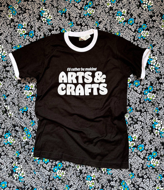 I'd Rather be Making Arts and Crafts- Unisex Ringer Tee
