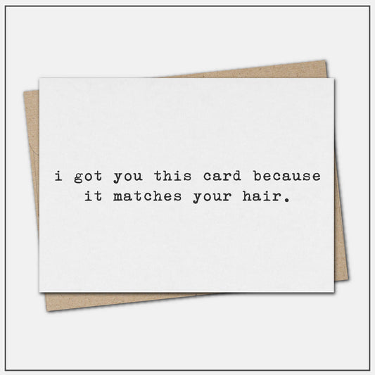 Card matches your hair - greeting card